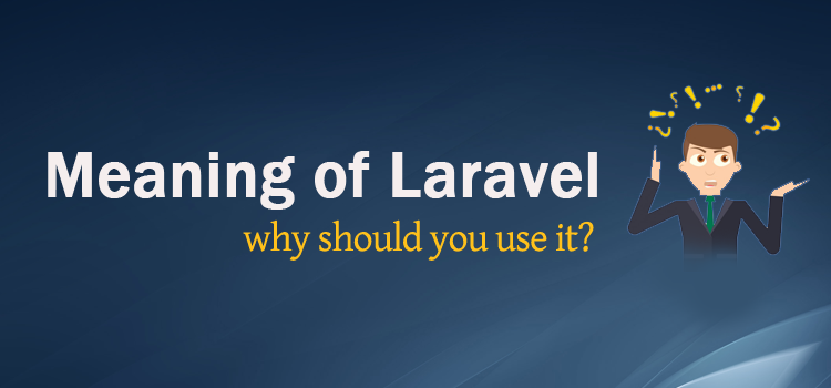 Why Use Laravel